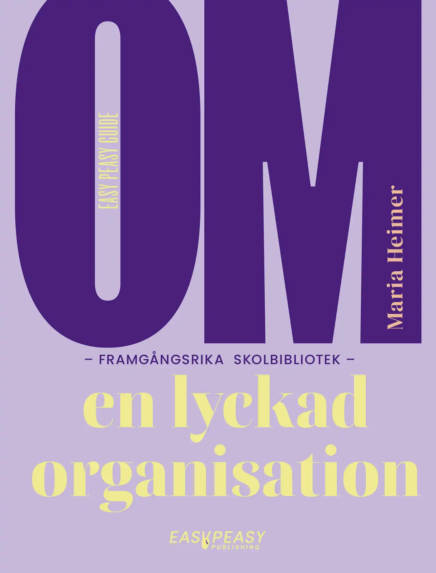 Omslag till Om framgångsrika skolbibliotek: en lyckad organisation